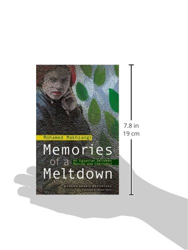 Memories of a Meltdown: An Egyptian between Moscow and Chernobyl,Used