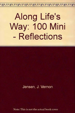 Along Life's Way: 100 Mini  Reflections,Used