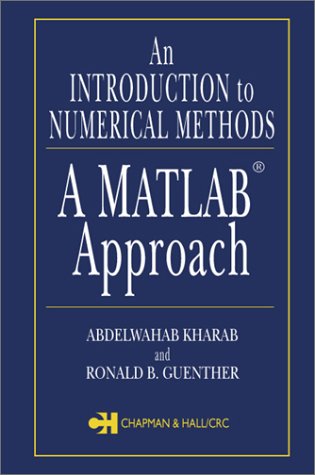 An Introduction to Numerical Methods: A MATLAB Approach,New