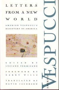 Letters From A New World: Amerigo Vespuccis Discovery Of America-new
