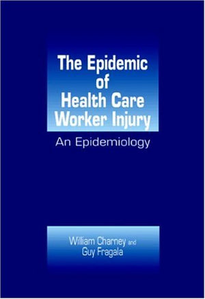 The Epidemic Of Health Care Worker Injury: An Epidemiology,Used