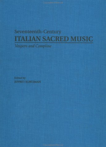 Vesper and Compline Music for Multiple Choirs, Part I (SeventeenthCentury Italian Sacred Music),Used