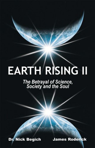 Earth Rising II: The Betrayal of Science, Society and the Soul,Used