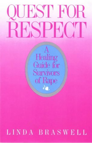 Quest for Respect: A Healing Guide for Survivors of Rape,Used