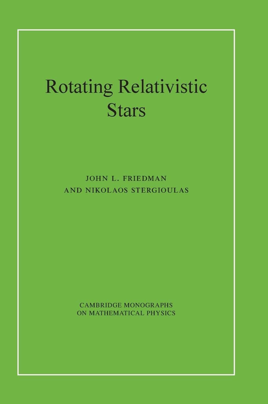 Rotating Relativistic Stars (Cambridge Monographs on Mathematical Physics),Used