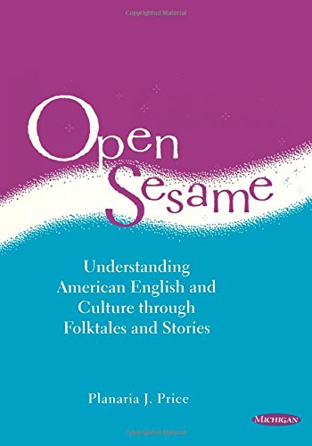 Open Sesame: Understanding American English and Culture Through Folktales and Stories,Used