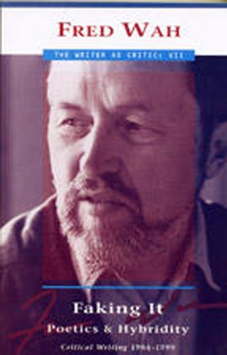 Faking It: Poetics and Hybridity: Critical Writing 19841999 (Writer as Critic),Used