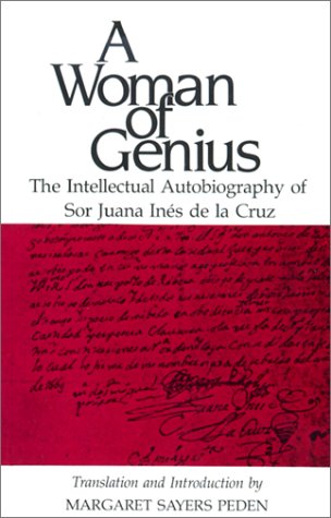 A Woman of Genius: The Intellectual Autobiography of Sor Juana Ines de la Cruz (English and Spanish Edition),Used