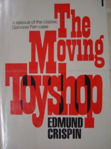 The Moving Toyshop: A Detective Story,Used