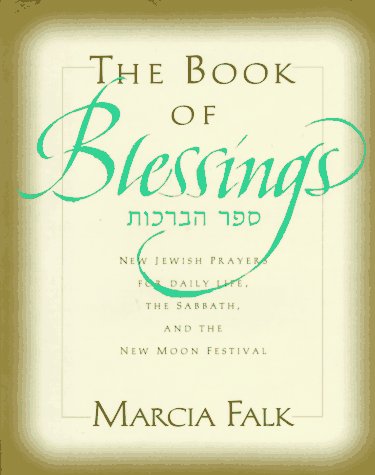 The Book of Blessings: A New Prayer Book for the Weekdays, the Sabbath, and the New Moon Festival,Used
