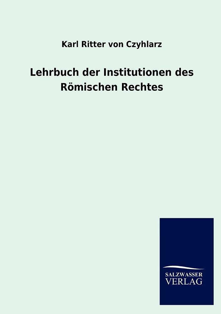 Lehrbuch der Institutionen des Rmischen Rechtes (German Edition),Used