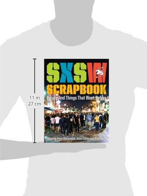 SXSW Scrapbook: People and Things That Went Before,Used