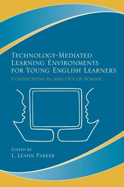 Technologymediated Learning Environments For Young English Learners: Connections In And Out Of School,Used