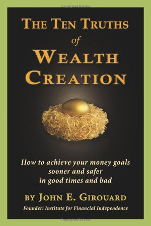 The Ten Truths of Wealth Creation,New