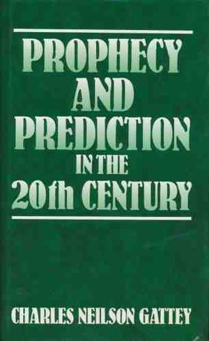 Prophecy and Prediction in the 20th Century,Used