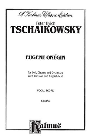 Eugene Onegin, Tschaikowsky (Kalmus Edition) (Russian Edition)