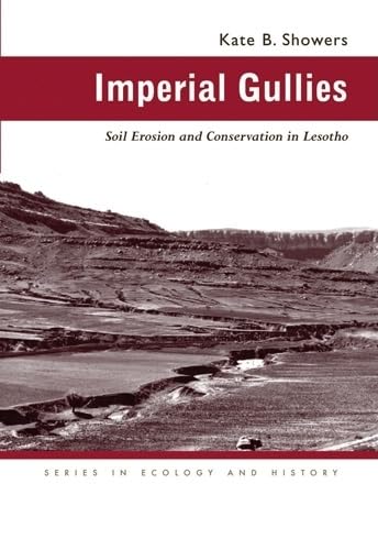 Imperial Gullies: Soil Erosion And Conservation In Lesotho (Ecology & History),Used