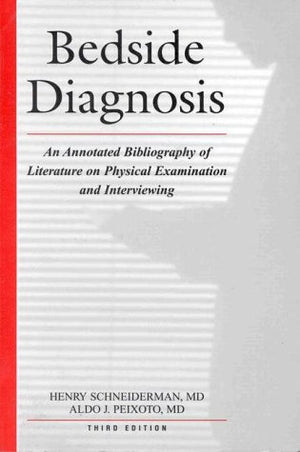 Bedside Diagnosis: An Annotated Bibliography of Literature on Physical Examination and Interviewing,Used