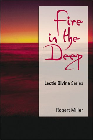 Fire in the Deep: Lectio Divina, Cycle A,Used