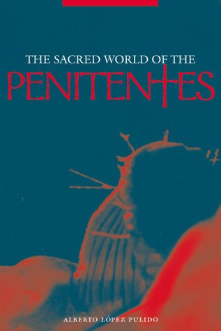 The Sacred World of the Penitentes,Used