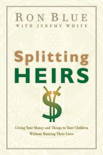 Splitting Heirs: Giving Your Money and Things to Your Children Without Ruining Their Lives,Used