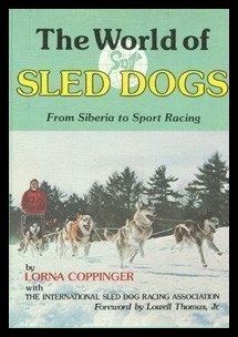 The World of Sled Dogs: From Siberia to Sport Racing,Used