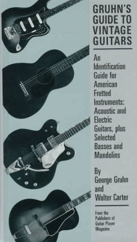Gruhn'S Guide To Vintage Guitars,New
