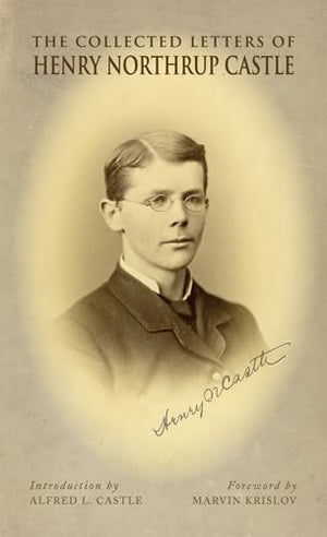 The Collected Letters Of Henry Northrup Castle,Used