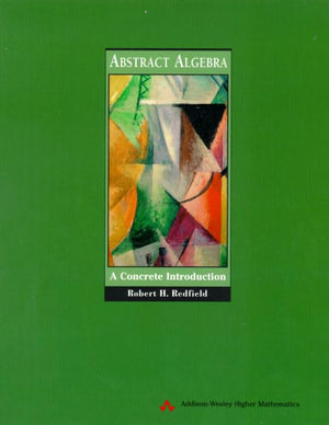 Abstract Algebra: A Concrete Introduction,Used