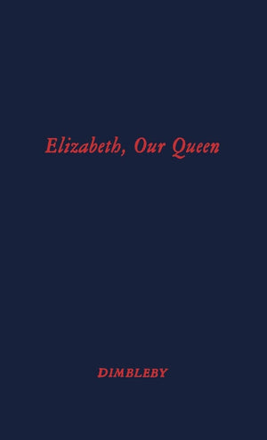 Elizabeth Our Queen:,Used