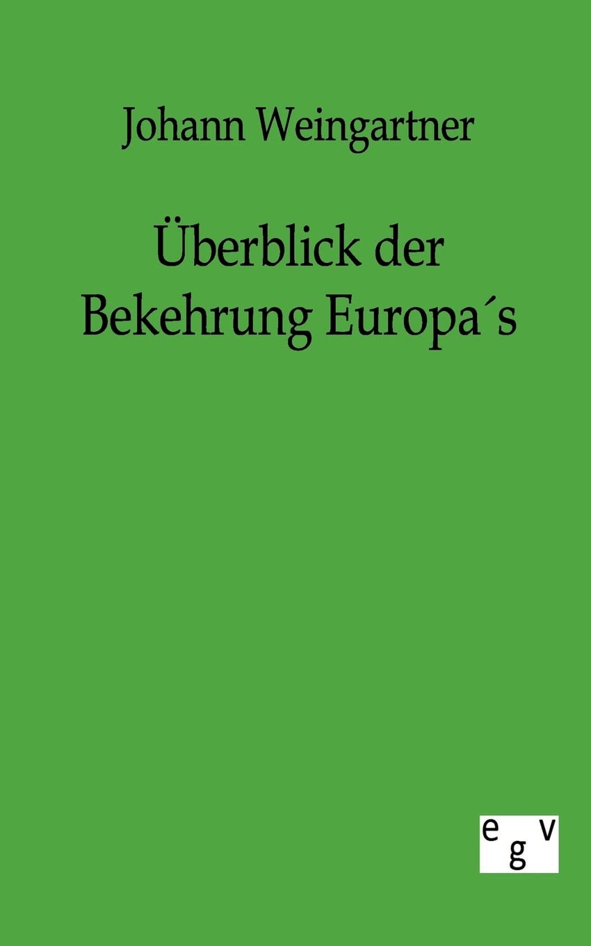 berblick der Bekehrung Europas (German Edition),Used