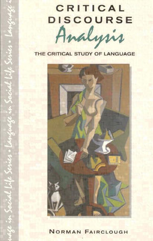 Critical Discourse Analysis: The Critical Study Of Language (Language In Social Life),Used