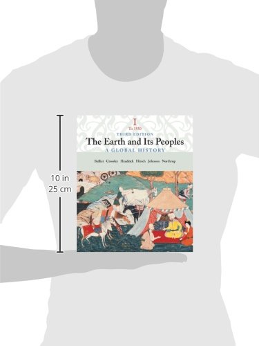 The Earth and Its People: A Global History, Volume I: To 1550,New