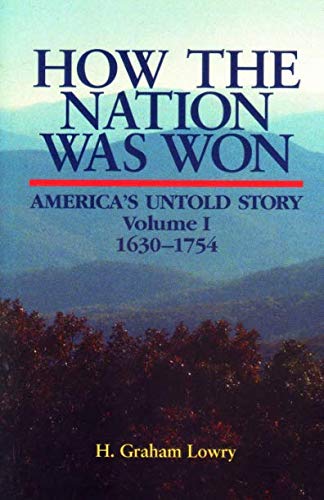 How The Nation Was Won: Americas Untold Story, Volume One, 16301754,Used