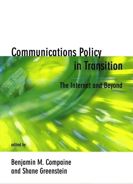 Communications Policy in Transition: The Internet and Beyond (Telecommunications Policy Research Conference),Used