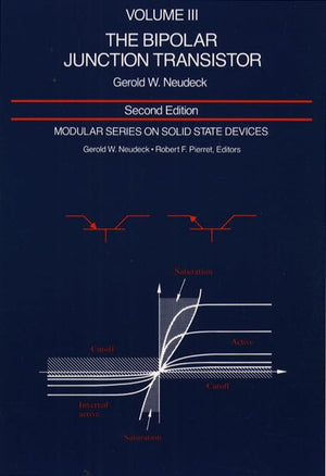 Modular Series on Solid State Devices: Volume III: The Bipolar Junction Transistor,Used