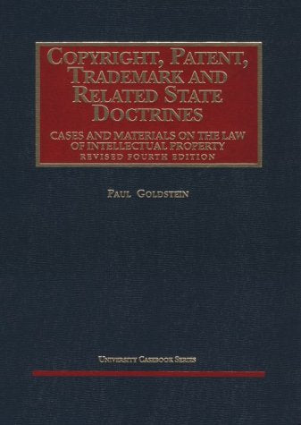 Copyright, Patent, Trademark And Related State Doctrines, Cases And Materials On The Law Of Intellectual Property, Fourth Editio,Used