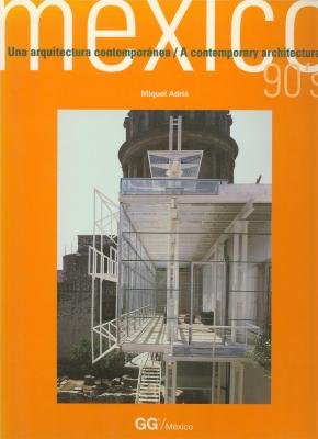 Mxico 90's: A Contemporary Architecture,Used