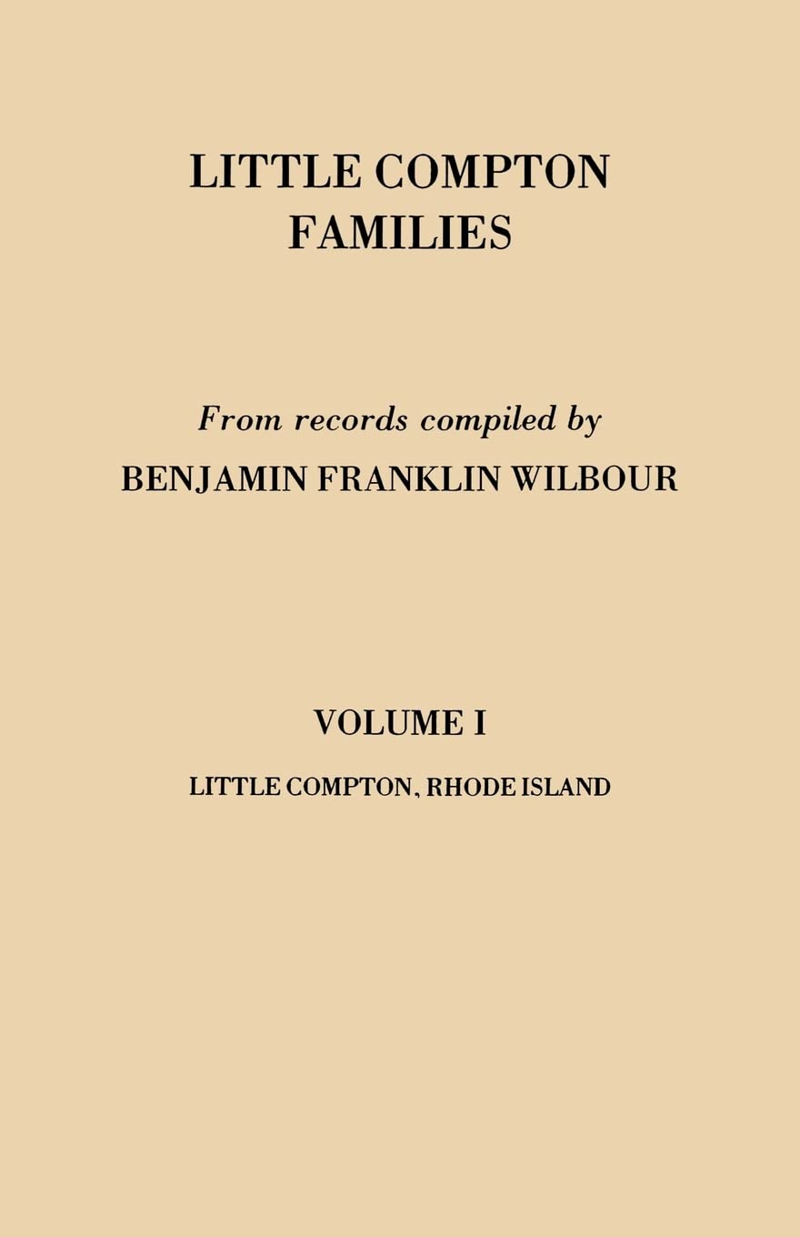 Little Compton Families. Little Compton, Rhode Island. Volume I,Used