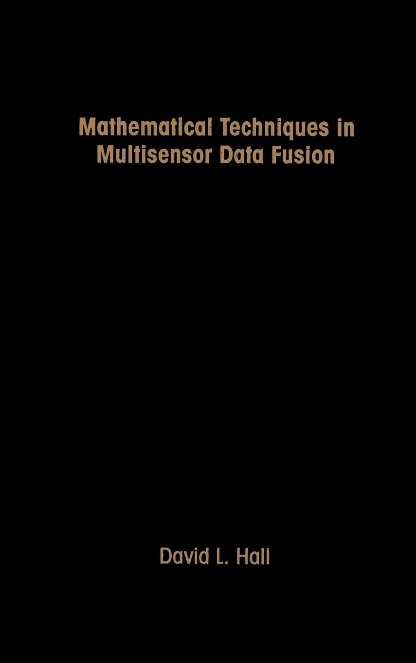 Mathematical Techniques in Multisensor Data Fusion (Artech House Radar Library (Hardcover)),Used