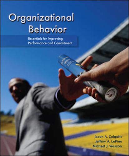 Organizational Behavior: Essentials for Improving Performance and Commitment,New