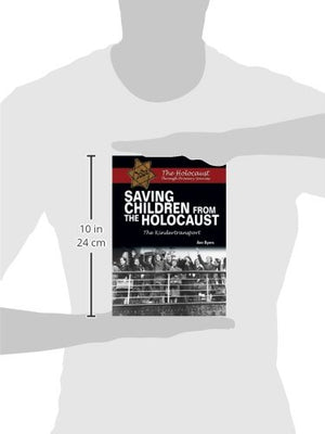 Saving Children from the Holocaust: The Kindertransport (The Holocaust Through Primary Sources),Used