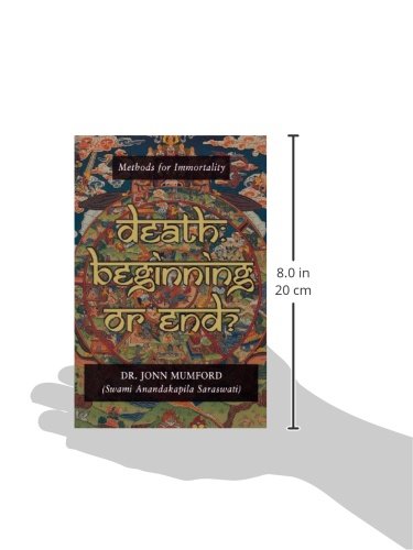 Death: Beginning Or End?: Methods For Immortality