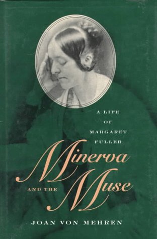 Minerva And The Muse: A Life Of Margaret Fuller,Used