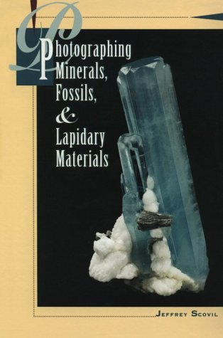 Photographing Minerals, Fossils, and Lapidary Materials,Used