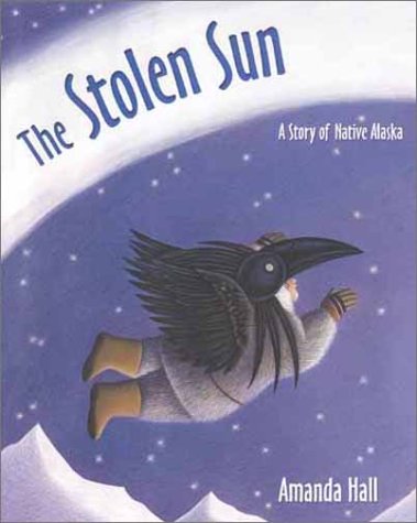The Stolen Sun: A Story of Native Alaska,Used