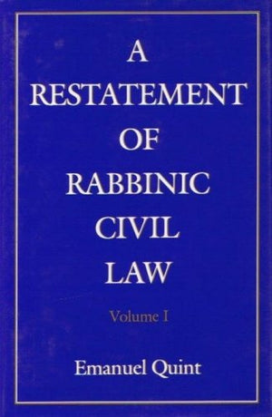 A Restatement of Rabbinic Civil Law Volume 1 Laws of Judges and Laws of Evidence,New