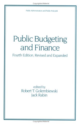 Public Budgeting and Finance, Fourth Edition, (Public Administration and Public Policy),Used