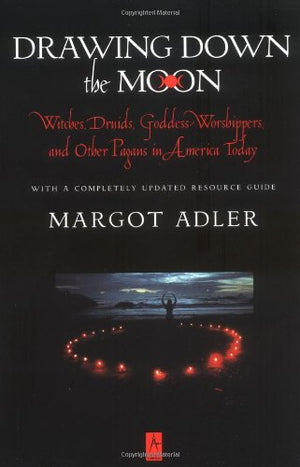 Drawing Down the Moon: Witches, Druids, GoddessWorshippers, and Other Pagans in America Today (Compass),Used