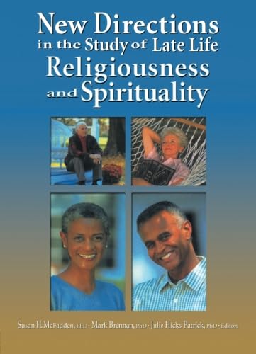 New Directions in the Study of Late Life Religiousness and Spirituality,Used
